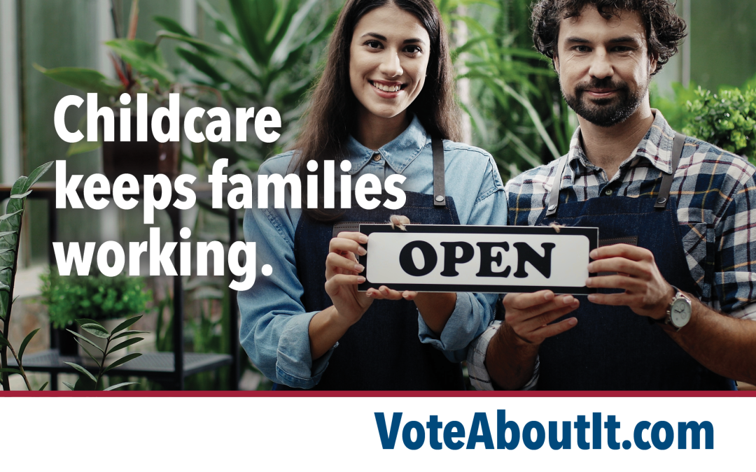 Childcare keeps families working.