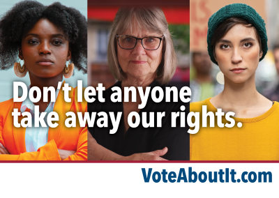 Don’t let anyone take away our rights.