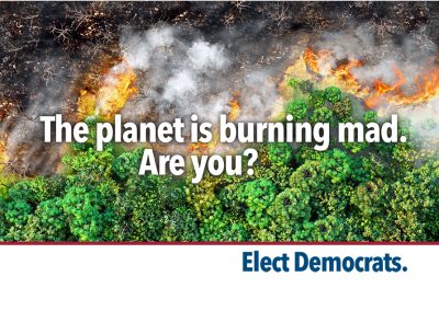 The planet is burning mad Are you?