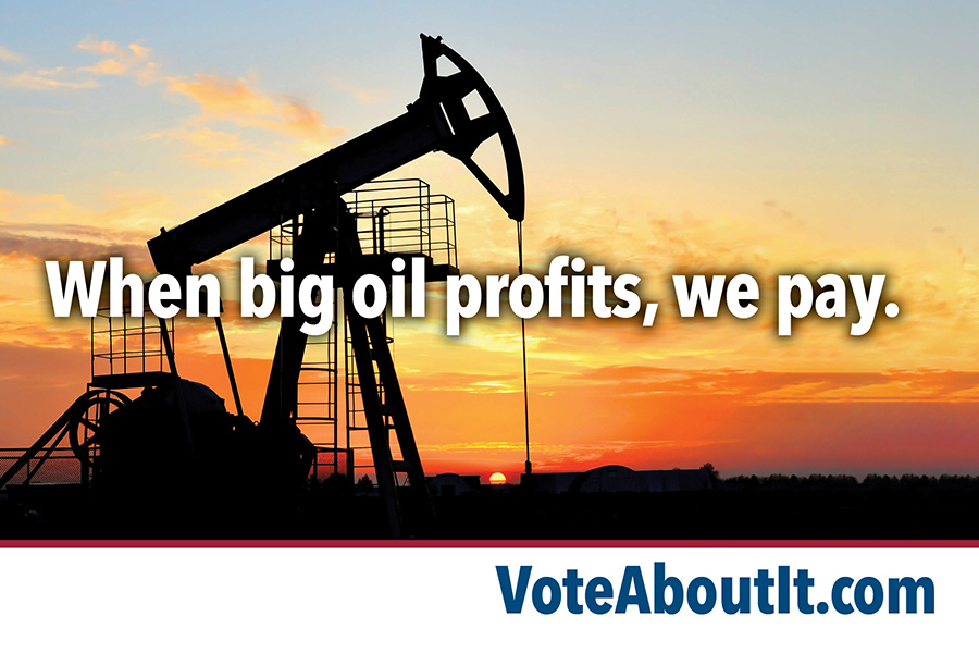 When big oil profits, we pay.