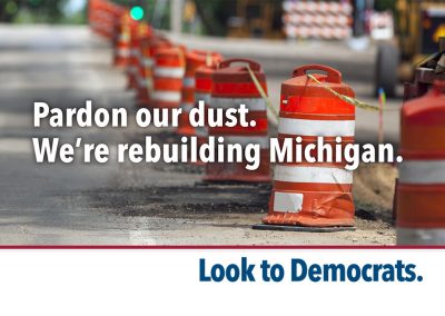 Pardon our dust. We’re rebuilding Michigan.