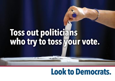 Toss out politicians who try to toss your vote.